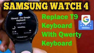 How To Install Gboard On Samsung Galaxy Watch 4 ⌨︎