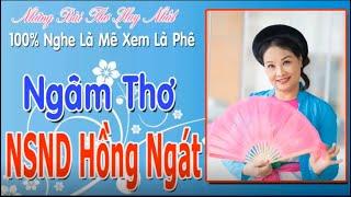 Ngâm Thơ Hồng NgátNhững Bài Thơ Tình Hay NhấtNghe Hoài Không Chán