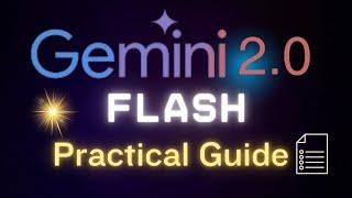 GEMINI 2.0 FLASH: Practical Guide to the MOST INCREDIBLE Features you can use NOW FOR FREE!