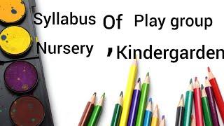 Syllabus of Play group, Nursery and Kinder Garden/Syllabus of montessori