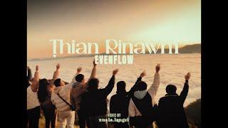 EVENFLOW - THIAN RINAWM (Official Music Video)