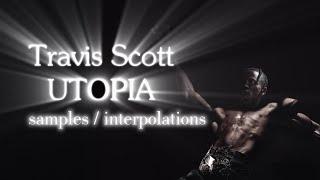 Travis Scott - Samples/Interpolations from 'UTOPIA'