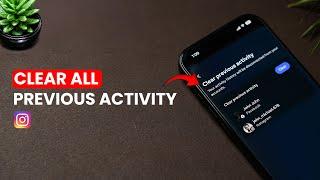 How To Clear All Previous Activity on Instagram?