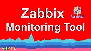 zabbix monitoring tool Installation CentOS 8 | Open-source Enterprise | Tech Arkit