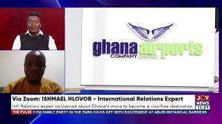 Int'l relations expert concerned about Ghana's move to become a visa-free destination | The Pulse