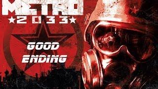 Metro 2033 - How To Get Good Ending