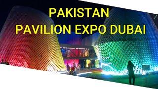 PAKISTAN PAVILION EXPO DUBAI ⭐ | One of the Best Pavilion TODAY | FULL TOUR |