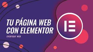 Como crear pagina web con wordpress elementor - Tutorial Elementor 2021