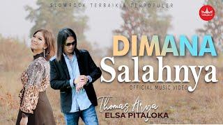 Thomas Arya Feat Elsa Pitaloka - Dimana Salahnya (Slow Rock Terbaru 2019) Official Video