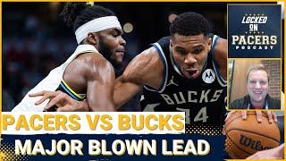 What caused Indiana Pacers to blow 19-point lead v Milwaukee Bucks? | zone issues, Giannis dominance