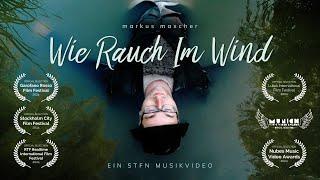 Markus Mascher - Like Smoke In The Wind (Official Video)