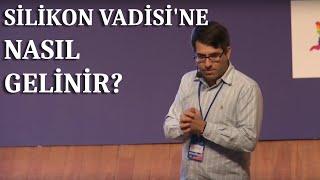 Silikon Vadisi'ne Nasıl Gelinir?