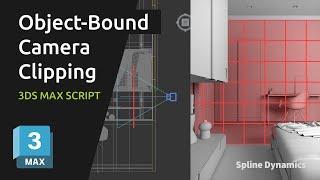 Work Faster by Driving Camera Clipping Planes using Objects in the Scene | 3ds Max script