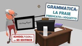 Grammatica - Predicato e soggetto: gli elementi fondamentali della frase