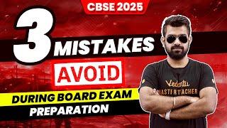 3 Mistakes to Avoid during Board Exam Preparation| CBSE 2025 | Shimon Sir