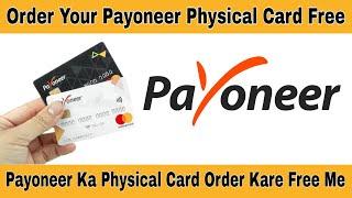 How To Order Payoneer Physical Card | Payoneer Ka Physical Card Kaise Apply Kare