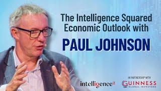 The Intelligence Squared Economic Outlook with Paul Johnson