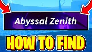 How To FIND ABYSSAL ZENITH LOCATION In Fisch! (Full Guide) Roblox