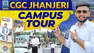 CGC Jhanjeri Campus Tour | Admission Cell | International Students | CGC Jhanjeri Review 2024