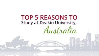 Top 5 reasons to study at Deakin University, Australia | Study in Australia