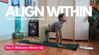 Day 1: Welcome Warm-Up | Align Within: 31 Days to a More Balanced You ️