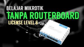 Mudah Belajar Mikrotik Tanpa Routerboard