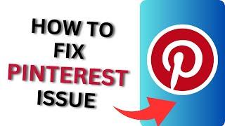 How to Fix Pinterest Issue | Pinterest Not Working