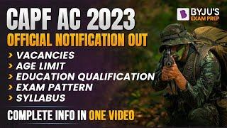 UPSC CAPF Exam 2023 Notification OUT I CAPF 2023 Vacancies I CAPF 2023 AC Exam Eligibility