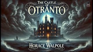 The Castle of Otranto  | A Gothic Classic |  Horace Walpole