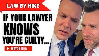 If Your Lawyer Knows You're Guilty...