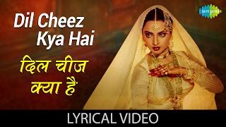 Dil Cheez Kya Hai with lyrics | दिल चीज़ क्या है गाने के बोल | Umrao Jaan | Rekha | Asha Bhosle