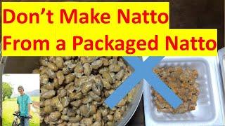 Don't Make Natto from a Packaged Natto by Natto King