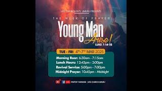  YOUNG MAN, ARISE!  WEEK OF PRAYER -  MIDNIGHT PRAYER  || 03.03.2025 |LIFE CHURCH LIMURU