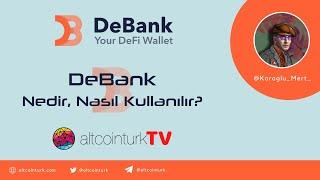 DeBank Nedir, Nasıl Kullanılır?