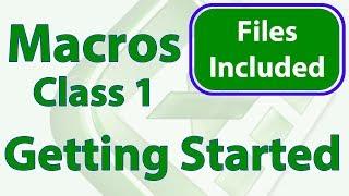 Excel Macro Class 1 - Getting Started Programming Macros