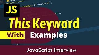 This keyword Javascript Explained with examples | Stop using Var keyword 2023