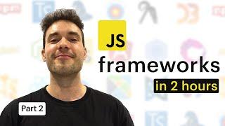 Learn any JavaScript framework in 2 hours | Part 2