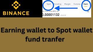 How to transfer earn money to spot wallet ?  How to transfer your funds from earn to spot - Binance