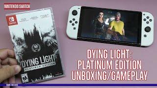 Dying Light: Platinum Edition Unboxing/Gameplay
