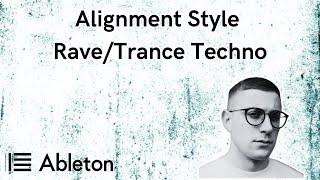 Ableton Rave/Trance Techno Tutorial - Alignment style