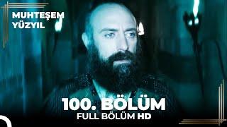 Muhteşem Yüzyıl 100. Bölüm (HD)