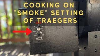 DO NOT Cook on Smoke Setting of Traeger Pellet Grills
