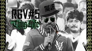 RGV thug life part 5