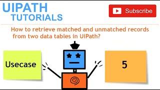 How to retrieve matched and unmatched records from two data tables in UiPath?