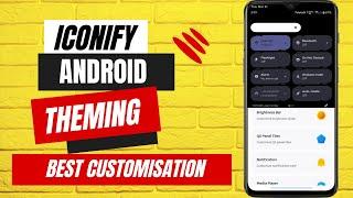 Change Boring UI of Android|Best Android Theming ft Iconify|Customize Everything on Custom Roms|