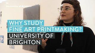 Why Study Fine Art Printmaking at University? | University of Brighton