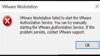 How to resolve VMware Workstation failed to start the VMware Authorization Service