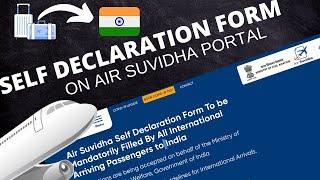 How to Fill Out the Self Declaration Form on Air Suvidha Portal | International Travellers |