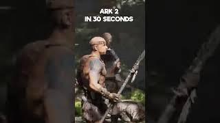 ARK 2 in 30 seconds