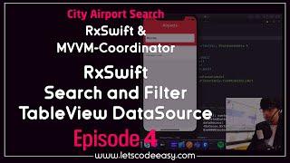 #4 RxSwift Search and Filter a DataSource for a TableView - RxSwift MVVM Coordinator iOS App